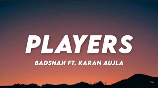 Players  Badshah ft Karan Aujla Lyrics ♪ Lyrics Cloud [upl. by Tarton]