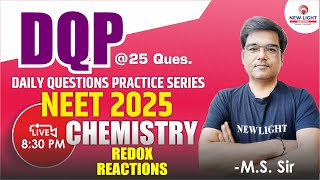 LIVE NEET 2025  DAILY QUES PRACTICE SERIES  CHEMISTRY  REDOX REACTIONS  MS SIR  NEW LIGHT [upl. by Ateekram401]