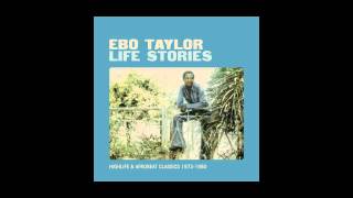 Ebo Taylor  Love and Death old version [upl. by Arch12]