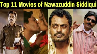 Top 11 Movies of Nawazuddin Siddiqui [upl. by Nesaj]