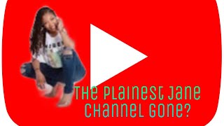 The plainest Jane YouTube channel gone Why Let’s break this down planiestjane [upl. by Eleets]