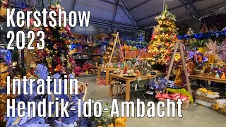 Kerstshow 2023 Intratuin Hendrik Ido Ambacht ⭐⭐⭐⭐⭐ part 2 [upl. by Darraj]