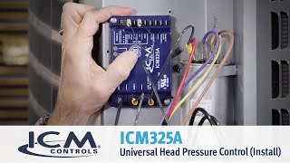 Installation Video ICM325A Universal Head Pressure Control [upl. by Ardnek]