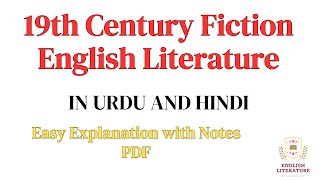 19th Century Fiction English Literature  Characteristics  Themes  Work  Writer  Lecture PDF [upl. by Baggett]