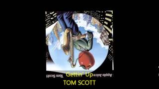 Tom Scott  GETTIN UP Live audio only [upl. by Rhyne]