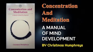 Concentration and Meditation A MANUAL OF MIND DEVELOPMENT By Christmas Humphreys Full Audiobook [upl. by Rez315]