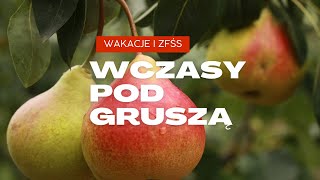 Wczasy pod gruszą  quotGruszkaquot [upl. by Tarsus]