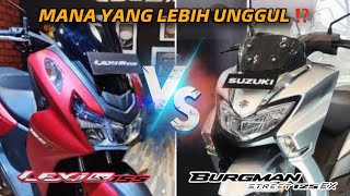 MANA YANG LEBIH UNGGUL ⁉️ NEW YAMAHA LEXI LX 155 VS SUZUKI BURGMAN STREET 125 EX [upl. by Aserehc]