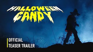 Halloween Candy  Official Teaser Trailer [upl. by Ruby]