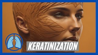 Keratinization [upl. by Carothers]