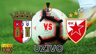 BRAGA  CRVENA ZVEZDA  UZIVO PRENOS [upl. by Barra]