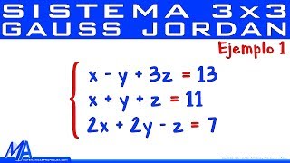 Solución de sistemas de 3x3 método de Gauss Jordan  Ejemplo 1 [upl. by Mccandless830]