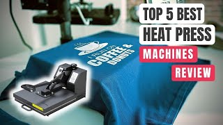 Top 5 Best Heat Press Machines of 2023  For Your Creative Projects [upl. by Aneerbas]