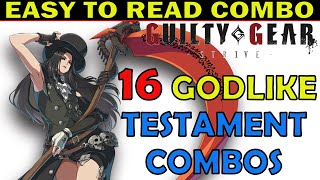 16 GODLIKE TESTAMENT COMBOS  EASY TO READ COMBO INPUTS  GUILTY GEAR STRIVE 【GGST Ver11】 ZEPHELA [upl. by Kho732]