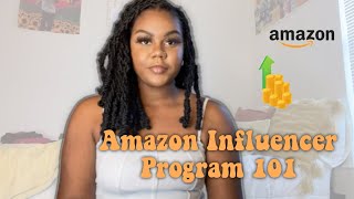 AMAZON INFLUENCER PROGRAM 101  How to apply My first check  more [upl. by Renaldo126]