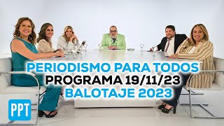 Periodismo Para Todos  DECISIÓN 23  Edición especial  BALOTAJE  PROGRAMA COMPLETO 191123 [upl. by Richara400]