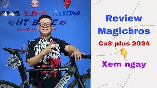 Review Magicbros CX8 plus 3 đao  Review Magicbros Cx8 plus 2024  HT BIKE [upl. by Therese]