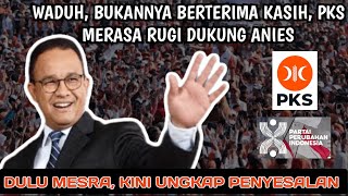 MIRIS PKS MERASA RUGI DUKUNG ANIES DI PILRES KEMARIN [upl. by Ahseiyk664]