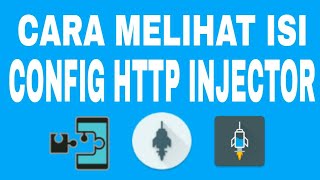 Cara Melihat Isi Config Http Injector Yang Terkunci SNIFF CONFIG [upl. by Franz175]