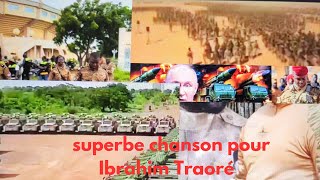 Superbe chanson pour Ibrahim Traoré [upl. by Eneleahcim876]