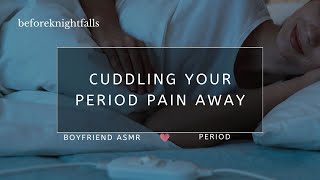 ASMR cuddling your period pain away [upl. by Nickie220]