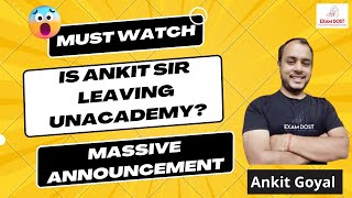 Is Ankit Sir leaving Unacademy 😳😳  Massive Announcement  Must Watch  Ankit Goyal [upl. by Ehcnalb]