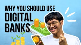 Why You Should Use Digital Banks [upl. by Blanka]