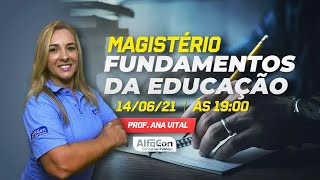 Aula de Fundamentos da Educação  Magistério  AlfaCon AO VIVO [upl. by Jimmie]