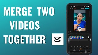 How to merge two videos together  CAPCUT [upl. by Jamey]