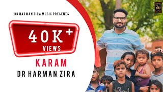 Karam Official Video  Dr Harman Zira  New Punjabi Song 2024  Punjabi Motivational Video [upl. by Wiese]