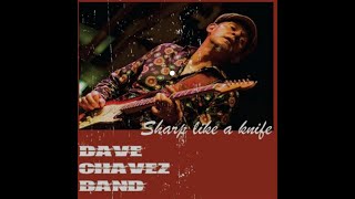 Dave Chavez Band Fuzz amp Fight [upl. by Llert]