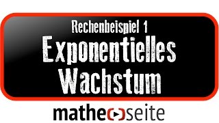 Exponentielles Wachstum berechnen Beispiel 1  A0702 [upl. by Justicz921]