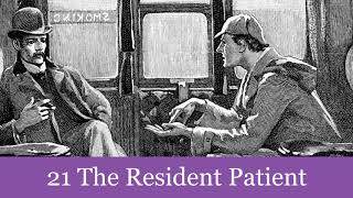 21 The Resident Patient from The Memoirs of Sherlock Holmes 1894 Audiobook [upl. by Hourihan]