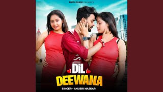 Dil Deewana [upl. by Annahs]