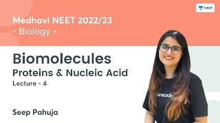 Biomolecules  Proteins amp Nucleic Acid  L4  NEET 202223  Seep Pahuja [upl. by Enifesoj]