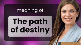 Unraveling the Mysteries of Fate The Path of Destiny Explained [upl. by Eignat]