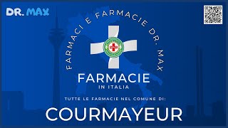 ⚕️Farmacie a COURMAYEUR in Provincia di AOSTA Regione VALLE DAOSTA  👔 Dr MAX [upl. by Pouncey]