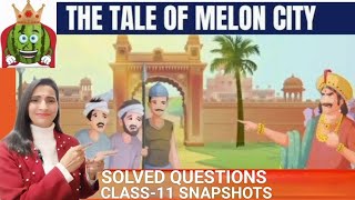 The Tale of Melon City  Important Questions  Class11  Snapshots Book  Solved Questions  NCERT [upl. by Unity]