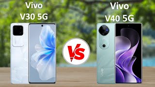 vivo V30 5G vs Vivo V40 5G [upl. by Glory159]