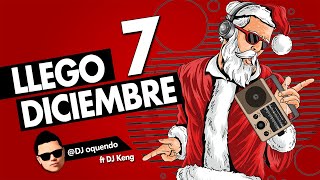 MIX LLEGO DICIEMBRE FIN DE AÑO NAVIDEÑO 7 DJ OQUENDO PASTO [upl. by Shaeffer]