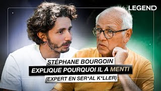 STÉPHANE BOURGOIN EXPLIQUE POURQUOI IL A MENTI EXPERT EN SERAL KLLER [upl. by Rodmur]