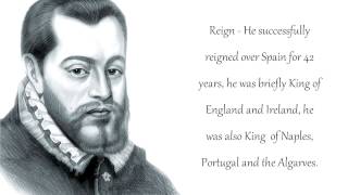 King Philip II of Spain [upl. by Ellinnet816]