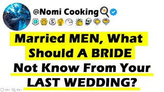 Married MEN What Should A BRIDE Not Know From Your LAST WEDDING [upl. by Ynaffital49]