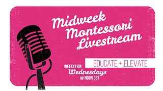 Midweek Montessori Livestream [upl. by Kavita]