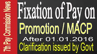 7th Pay CommissionRevised Option for Fixation of Pay on PromotionMACPClarification issued by Govt [upl. by Adnamas]