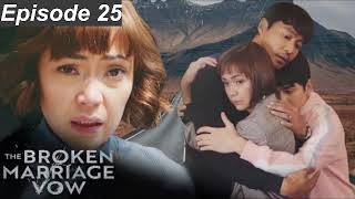 The Broken Marriage Vow Episode 25 English Version Audio [upl. by Giffard162]