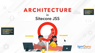 Sitecore JSS Architecture  Sitecore JSS Tutorial for Beginner Updated 2024  igmGuru [upl. by Ennairrek834]