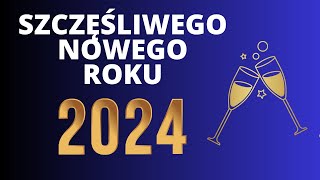 Życzenia noworoczne  Szczęśliwego Nowego Roku 2024 [upl. by Eidnas398]