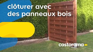 Poser une clôture avec des panneaux en bois Castorama [upl. by Amelus]