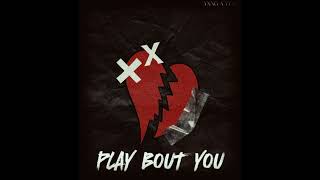 Yxng A YTM  Play Bout You Official Audio [upl. by Ycnan]